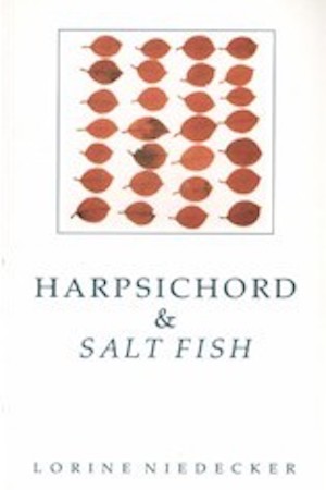 Lorine Niedecker's Harpsichord and Salt Fish
