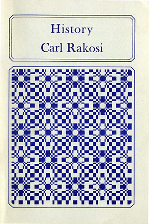 Carl Rakosi's History: A Sequence of Poems